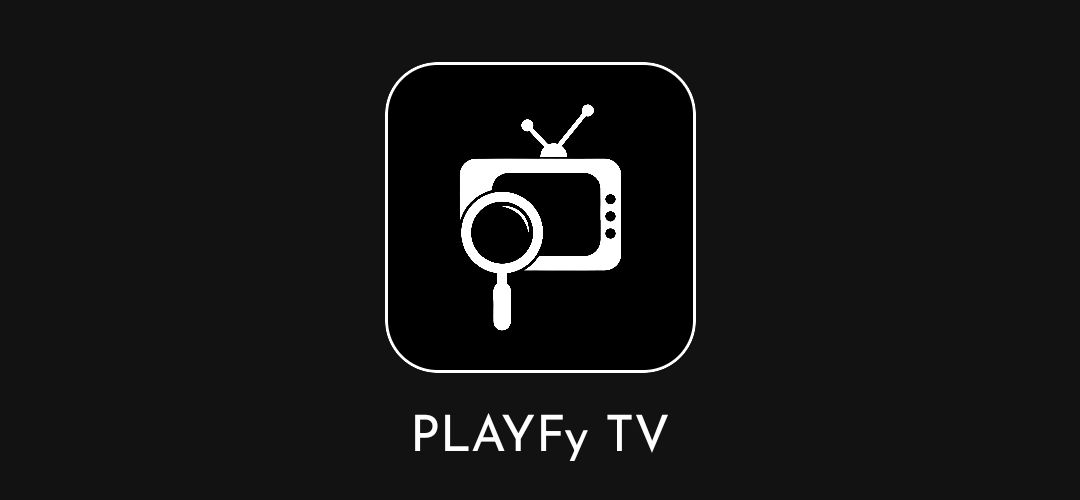 PLAYFy TV MOD APK Latest v1.5 Mobile + TV (ADFREE) Download