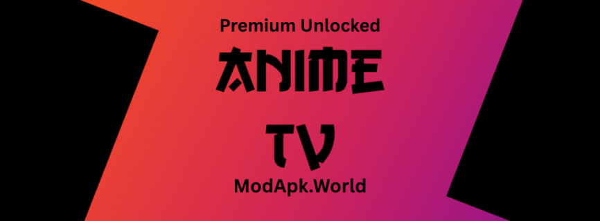 Anime TV MOD APK v4.7 (Premium Unlocked) Download