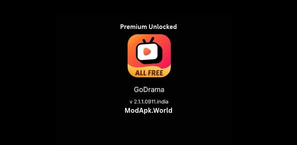 GoDrama MOD APK v2.1.1.0911 (Premium Unlocked) Download
